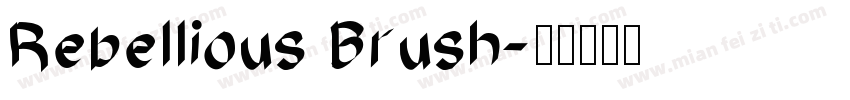Rebellious Brush字体转换